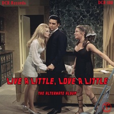 Live A Little, Love A Little - The Alternate Album