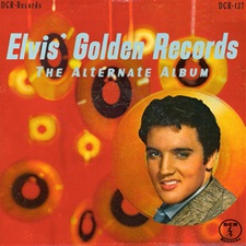 Elvis' Golden Records - The Alternate Album