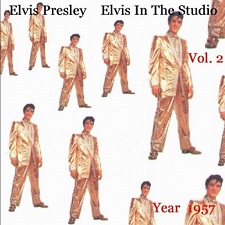 Elvis In The Studio 1957 Vol 2