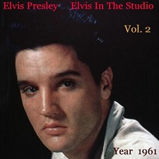 Elvis In The Studio 1961 Vol 2