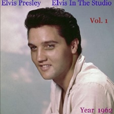 The King Elvis Presley, camden, cd, Front Cover, Elvis In The Studio, 1962, Volume 1, 2002