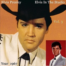 The King Elvis Presley, camden, cd, Front Cover, Elvis In The Studio, 1967, Volume 3, 2002