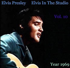 Elvis In The Studio 1969 Vol 10