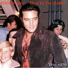 Elvis In The Studio 1970 Vol 4
