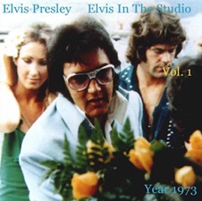 Elvis In The Studio 1973 Vol 1