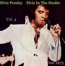Elvis In The Studio 1973 Vol 4