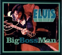 The King Elvis Presley, FTD, 82876-67970-2, April 1, 2005, Big Boss Man