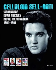 Celluloid Sell Out! Worldwide Elvis Presley Movie Memorabilia 1960-1961