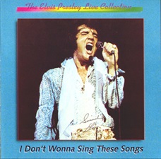 The King Elvis Presley, Import, 1991, I Don't Wanna Sing These Songs