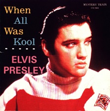 The King Elvis Presley, Import, 1991, When All Was Kool