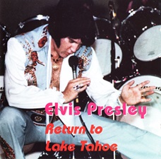 The King Elvis Presley, Import, 1994, Return To Lake Tahoe