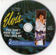 The King Elvis Presley, Import, 2010, You Don't Have To Say You Love Me