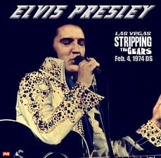 The King Elvis Presley, CDR PA, February 4, 1974, Las Vegas, Nevada, Striping The Gears