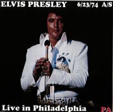 The King Elvis Presley, CDR PA, June 23, 1974, Philadelphia, Pennsylvania, Live In Philadelphia