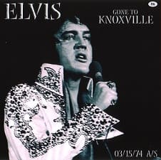 The King Elvis Presley, CDR PA, March 15, 1974, Knoxville, Tennessee, Gone To Knoxville