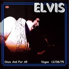 The King Elvis Presley, CDR PA, December 8, 1975, Las Vegas, Nevada, Once And For All