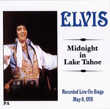 The King Elvis Presley, CDR PA, May 8, 1976, Lake Tahoe, Nevada, Midnight In Lake Tahoe