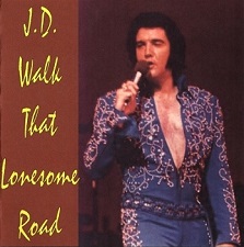 J.D. Walk That Lonesome Road