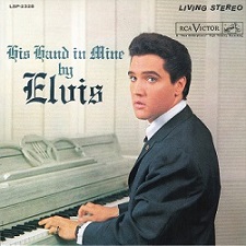 His Hand In Mine By Elvis