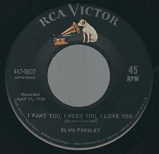 I Want You, I Need You, I Love You / My Baby Left Me (45)