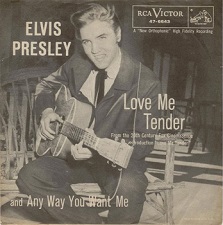 Love Me Tender / Anyway You Want Me (45)