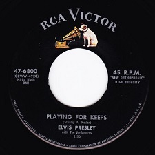 The King Elvis Presley, single, RCA 47-6800, 1957, Too Much / Playing For Keeps