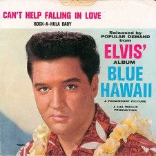 Can't Help Falling In Love / Rock-A-Hula Baby (45)