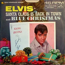 Santa Claus Is Back In Town / Blue Christmas (45)