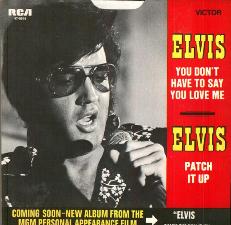 You Don't Have To Say You Love Me / Patch It Up (45)